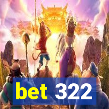 bet 322